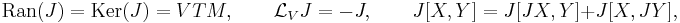 
\operatorname{Ran}(J)=\operatorname{Ker}(J)=VTM, \qquad \mathcal L_VJ= -J, \qquad J[X,Y]=J[JX,Y]%2BJ[X,JY],
