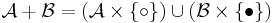 \mathcal{A} %2B \mathcal{B} = (\mathcal{A} \times \{\circ\}) \cup (\mathcal{B} \times \{\bullet\})