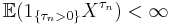 \mathbb{E}(1_{\{\tau_n>0\}}X^{\tau_n})<\infty