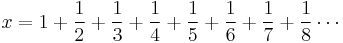 x = 1 %2B \frac{1}{2} %2B \frac{1}{3} %2B \frac{1}{4} %2B \frac{1}{5} %2B \frac{1}{6} %2B \frac{1}{7} %2B \frac{1}{8} \cdots