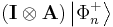 \left(  \mathbf{I}\otimes\mathbf{A}\right)  \left\vert \Phi_{n}
^{%2B}\right\rangle