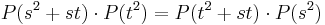 P(s^2%2Bst)\cdot P(t^2)=P(t^2%2Bst)\cdot P(s^2)