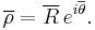 
\overline{\mathbf{\rho}}=\overline{R}\,e^{i\overline{\theta}}.
