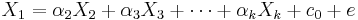 X_1=\alpha_2 X_2 %2B \alpha_3 X_3 %2B \cdots %2B \alpha_k X_k %2B c_0 %2Be