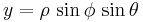 {y}=\rho \, \sin\phi \, \sin\theta \quad 