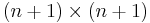 (n%2B1)\times (n%2B1)