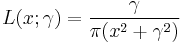 L(x;\gamma) = \frac{\gamma}{\pi(x^2%2B\gamma^2)}