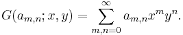 G(a_{m,n};x,y)=\sum_{m,n=0}^\infty a_{m,n}x^my^n.