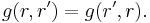 g(r,r^\prime)=g(r^\prime,r).\,