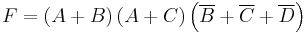 F = \left(A %2B B\right)\left(A %2B C\right)\left(\overline{B} %2B \overline{C} %2B \overline{D}\right)