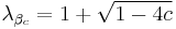 \lambda_{\beta_c} = 1%2B\sqrt{1-4c}\,