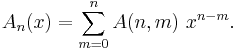 A_{n}(x) = \sum_{m=0}^{n} A(n,m)\ x^{n-m}.