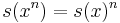 s(x^n)=s(x)^n