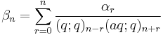 \beta_n=\sum_{r=0}^n\frac{\alpha_r}{(q;q)_{n-r}(aq;q)_{n%2Br}}