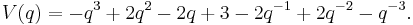 V(q) = -q^3 %2B 2q^2 - 2q %2B 3 - 2q^{-1} %2B 2q^{-2} - q^{-3}. \, 