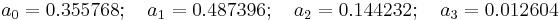 a_0=0.355768;\quad a_1=0.487396;\quad a_2=0.144232;\quad a_3=0.012604\,