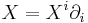  X=X^{i}\partial_{i} 