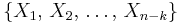 \{X_1,\,X_2,\,\ldots,\,X_{n-k}\}