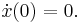  \dot x(0) = 0.\,