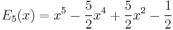 E_5(x)=x^5-\frac{5}{2}x^4%2B\frac{5}{2}x^2-\frac{1}{2}\,