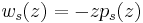 \displaystyle{ w_s(z)=-zp_s(z)}