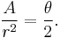 \frac{A}{r^2}=\frac{\theta}{2}.