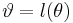 \vartheta = l(\theta)