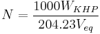 N=\frac{1000W_{KHP}}{204.23V_{eq}}