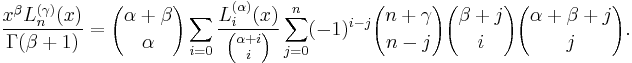 \frac{x^\beta L_n^{(\gamma)}(x)}{\Gamma(\beta%2B1)} = {\alpha%2B \beta \choose \alpha} \sum_{i=0} \frac{L_i^{(\alpha)}(x)}{{\alpha%2Bi \choose i}}\sum_{j=0}^n (-1)^{i-j} {n%2B \gamma \choose n-j} {\beta%2Bj \choose i} {\alpha%2B \beta%2B j \choose j}.