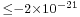 \scriptstyle \leq-2\times10^{-21}