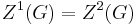 Z^1(G)=Z^2(G)