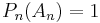 P_n(A_n)=1