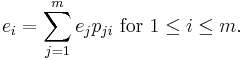 e_i = \sum_{j=1}^m e_j p_{ji} \text{ for }1 \leq i \leq m. \, 