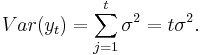  Var(y_{t}) = \sum_{j=1}^t \sigma^2=t \sigma^2 .