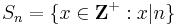 S_n = \{x \in \bold{Z}^%2B�: x|n \} 