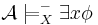 \!\mathcal A \models_X^- \exists x \phi