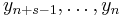 y_{n%2Bs-1}, \ldots, y_n