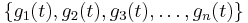  \{g_1(t), g_2(t), g_3(t), \dots , g_n(t)\} 