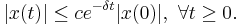 |x(t)| \le ce^{-\delta t}|x(0)|,\ \forall t \ge 0.