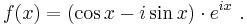  f(x) = (\cos x - i \sin x) \cdot e^{ix} \ .