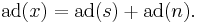 \operatorname{ad}(x) = \operatorname{ad}(s) %2B \operatorname{ad}(n).