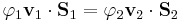  \varphi_1 \bold{v}_1 \cdot \bold{S}_1 = \varphi_2 \bold{v}_2 \cdot \bold{S}_2 