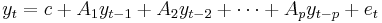 y_t = c %2B A_1 y_{t-1} %2B A_2 y_{t-2} %2B \cdots %2B A_p y_{t-p} %2B e_t