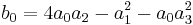 b_0 = 4a_0a_2 - a_1^2 -a_0a_3^2 \,