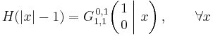  H(|x|-1) = G_{1,1}^{\,0,1} \!\left( \left. \begin{matrix} 1 \\ 0 \end{matrix} \; \right| \, x \right), \qquad \forall x 