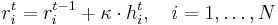  r_{i}^{t}=r_{i}^{t-1}%2B\kappa\cdot h_{i}^{t},\quad i=1,\ldots,N 