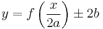 y = f\left(\frac{x}{2a}\right)\pm 2b\ 