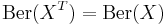 \operatorname{Ber}(X^T) = \operatorname{Ber}(X)