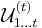  ~{\mathcal U}^{(t)}_{1...t} 