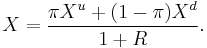 X = \frac{\pi X^u %2B (1- \pi)X^d}{1%2BR}.